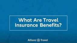 Allianz - What Are Travel Insurance Benefits?